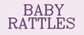 Baby Rattles