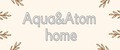 Aqua&Atom HOME