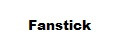 Fanstick