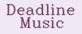 Deadline Music