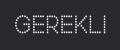 GEREKLI