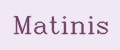 Matinis
