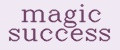 magic success