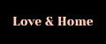 Love and Home