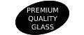 _PREMIUM QUALITY GLASS_