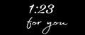 1:23 for you