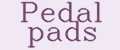 Pedal pads