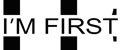 I'M FIRST