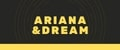 ARIANA&DREAM