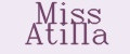 Miss Atilla