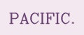 PACIFIC.