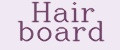 Hair board