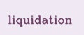 liquidation