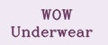 WOW Underwear