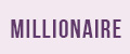 Millionaire