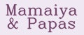 Mamaiya&Papas