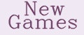 New Games