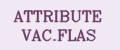 ATTRIBUTE VAC.FLAS