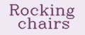 Rocking chairs