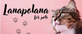 Lanapolana for pets
