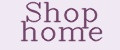 shop home