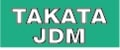TAKATA JDM