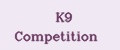 K9 Competition