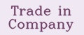 Trade in Company