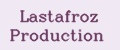 Lastafroz Production