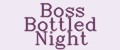 Boss Bottled Night