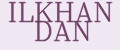 ILKHAN DAN
