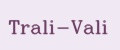 Trali-Vali
