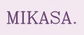 MIKASA.