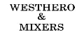 WESTHERO & MIXERS exclusive