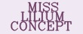 MISS LILIUM CONCEPT