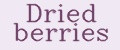 Dried berries
