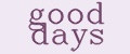 good days