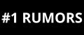 #1 rumors