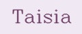 Тaisia