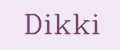 Dikki