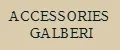 ACCESSORIES GALBERI