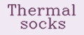 Thermal socks