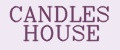 CANDLES HOUSE