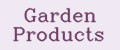 Garden Products