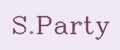 S.Party
