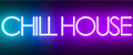 CHILL HOUSE