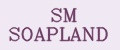 SM SOAPLAND
