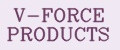 V-FORCE PRODUCTS