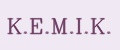 K.E.M.I.K.