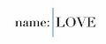 name: LOVE